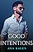 Good Intentions: Volume Two