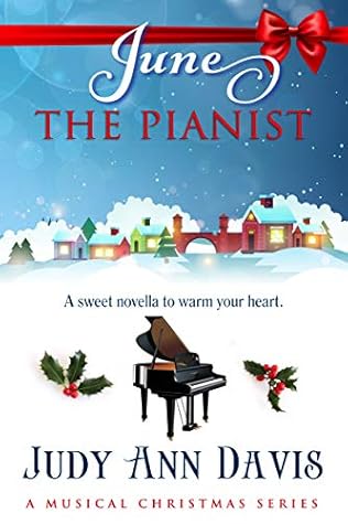 June ~ The Pianist - (Book 1 - The Musical Christmas Series)