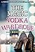 The Magic Vodka Wardrobe: B...