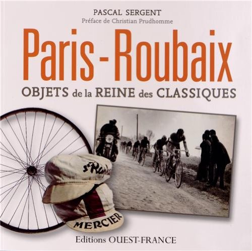 Paris-Roubaix. Objets de la reine des Classiques (Paperback)