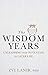 The Wisdom Years: Unleashing Your Potential in Later Life