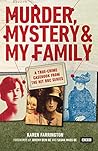 Murder, Mystery and My Family: A True-Crime Casebook from the Hit BBC Series