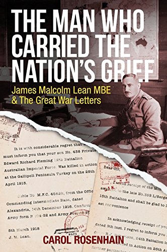 The Man who Carried the Nation's Grief James Malcolm Lean MBE & The Great War Letters