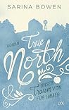 True North - Unser Traum von für immer by Sarina Bowen