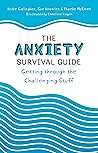 The Anxiety Survival Guide: Getting through the Challenging Stuff
