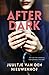 After dark by Juultje van den Nieuwenhof