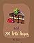 Hello! 200 Torte Recipes: B...