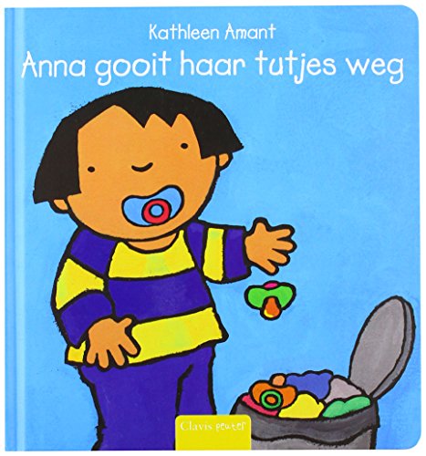 Anna gooit haar tutjes weg (Hardcover)