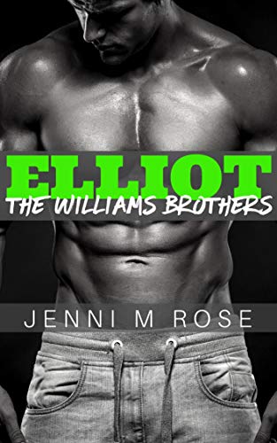 Elliot (The Williams Brothers #1)