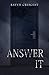 Answer It by Ravyn Crescent