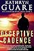 Deceptive Cadence by Kathryn Guare