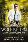 Wolf Bitten (Lunar Academy, #4)