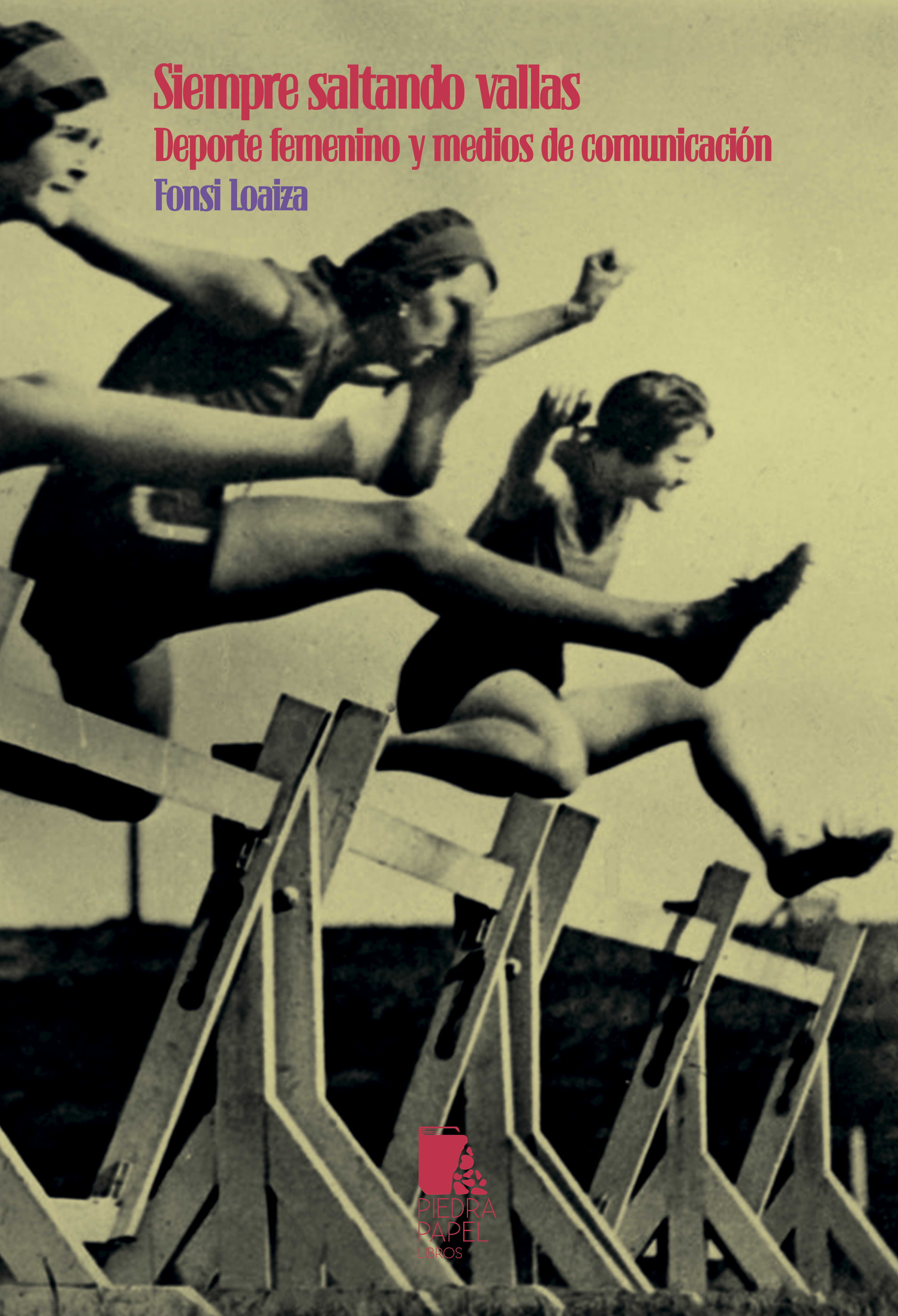 Siempre saltando vallas. Deporte femenino y medios de comunicación (Paperback)