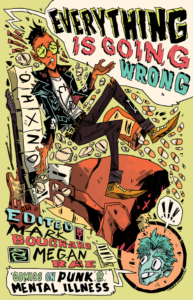 Everything Is Going Wrong: Comics on Punk and Mental Illness (Paperback)