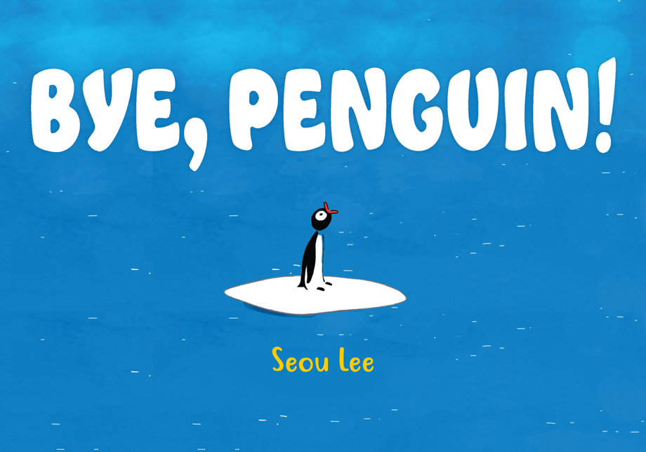 Bye, Penguin! (Hardcover)