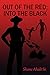 Out of the Red and Into the Black by Shane Ahalt