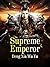 Supreme Emperor: Volume 1