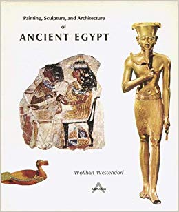 Painting, Sculpture and Architecture of Ancient Egypt (Panorama of World Art)