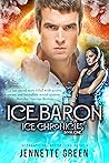 Ice Baron: A Post-Apocalyptic Romance Series (Ice Chronicles Book 1)