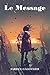 Le Message (French Edition)
