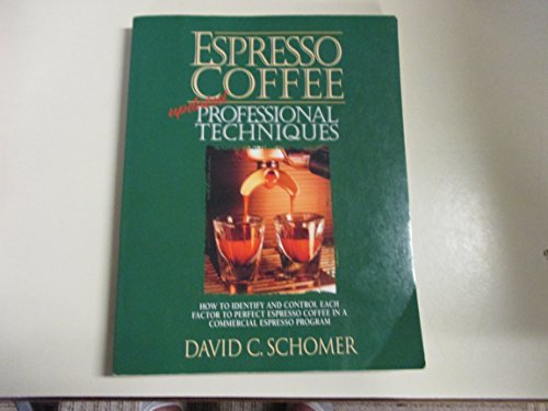 Espresso Coffee : Updated Professional Techniques by David C. Schomer (2004) Paperback