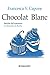 Chocolat Blanc (Italian Edition)