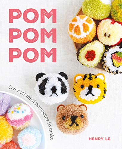 Pom Pom Pom: Over 50 Mini Pompoms to Make (Paperback)