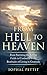 From Hell to Heaven: From Surviving the Killing Fields of Cambodia to the Beatitudes of Living in Gratitude