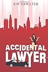 Accidental Lawyer by Kim  Hamilton