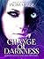 Change of Darkness
