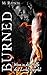 Burned: Wenn in der Hölle d...