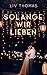 Solange wir lieben