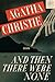 And Then There Were None by Agatha Christie And Then There Were None by Agatha Christie