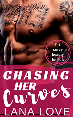 Chasing Her Curves (Kindle Edition)