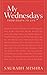 My Wednesdays: from death t...