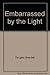 Embarrassed by the Light