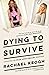 Dying to Survive