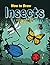 How to Draw Insects Step-by-Step Guide: Best Insect Drawing Book for You and Your Kids