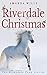 A Riverdale Christmas (The Riverdale Pony Stories, #9) by Amanda Wills