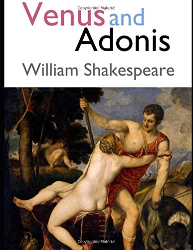 Venus and Adonis by William Shakespeare: Annotated