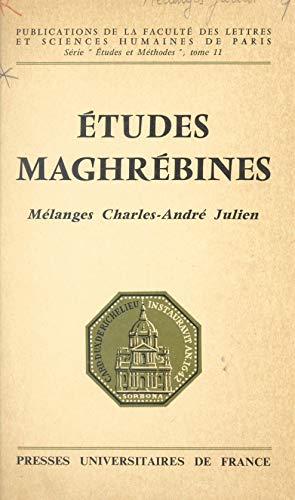 Études maghrébines: Mélanges Charles-André Julien (French Edition)