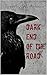 Dark End of the Road
