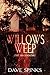 Willows Weep: The Beginning