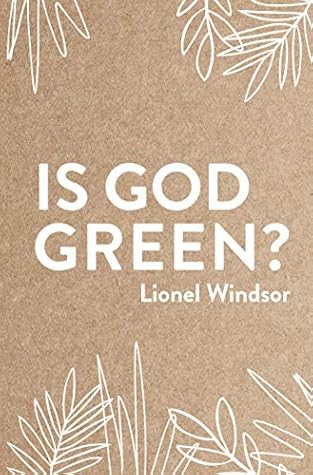 Is God Green?