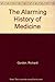 The Alarming History of Medicine