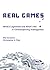 Real Games: What's Legitimate and What's Not in Contemporary Videogames