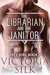 The Librarian and the Janitor (Dirty Jobs #1)