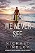 Lies We Never See by Michael Lindley