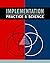 Implementation Practice & Science