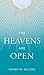The Heavens Are Open